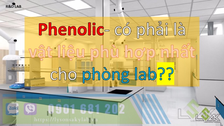 Phenolic có phải là vật liệu phù hợp cho phòng lab