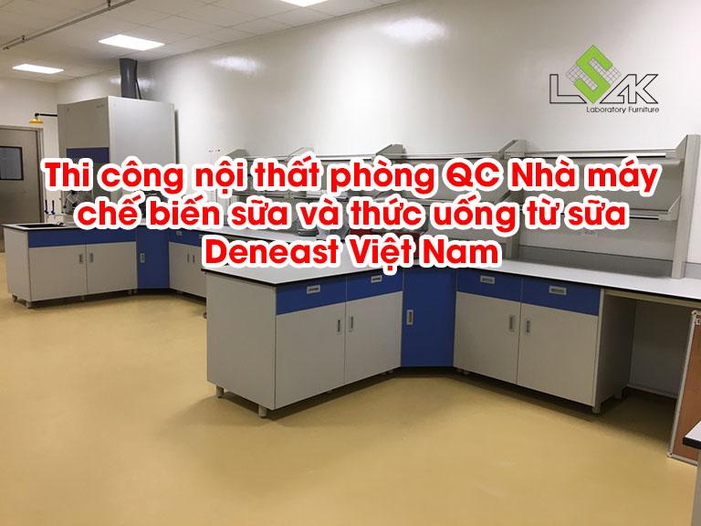 Thi công nội thất phòng QC Nhà máy chế biến sữa và thức uống từ sữa Deneast Việt Nam