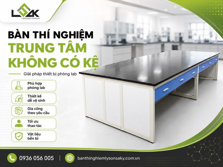 Bàn thí nghiệm trung tâm không có kệ